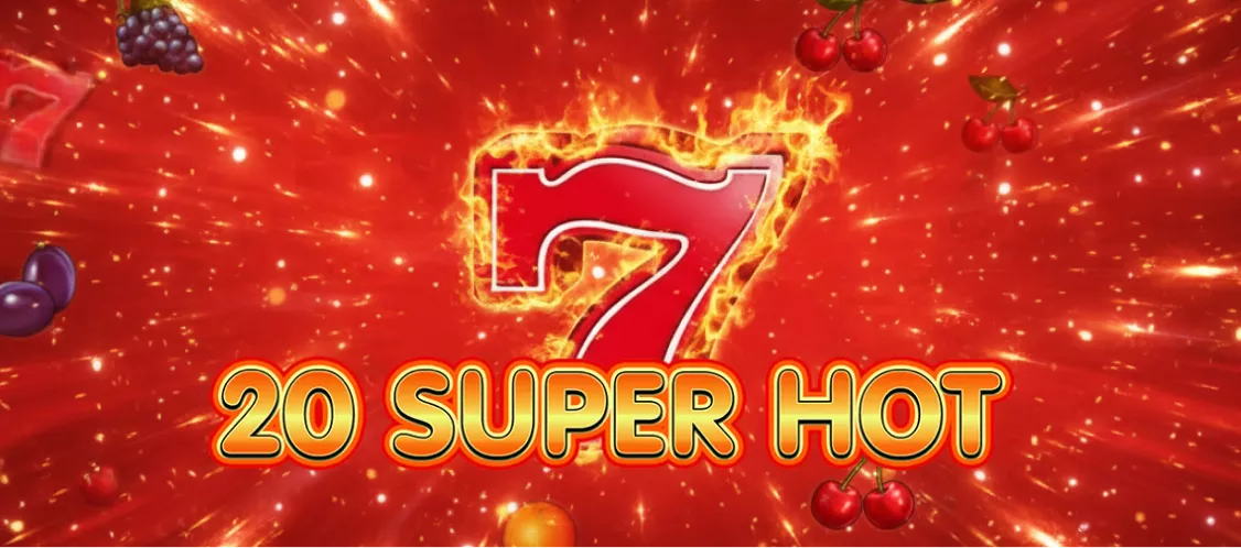 Super Hot | Câștigă la 20 Super Hot